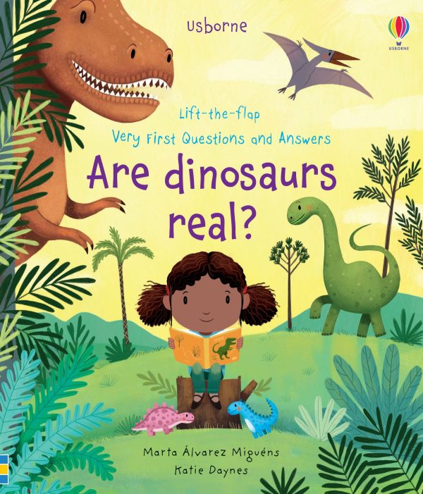 Lift-the-flap Very First Questions and Answers - Are Dinosaurs Real?