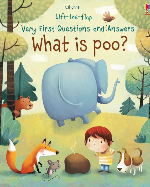 Lift-the-flap Very First Questions and Answers - What is poo?