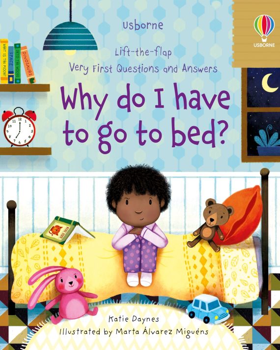 Lift-the-flap Very First Questions and Answers - Why do I have to go to bed?