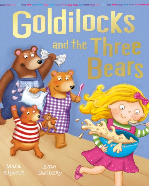 Goldilocks and the Three Bears - Fairytale Classics