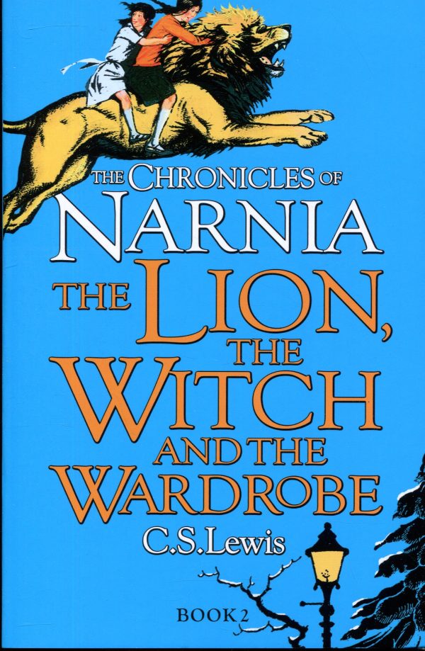 C. S. Lewis: The Lion, the Witch and the Wardrobe (The Chronicles Of Narnia Book 2)