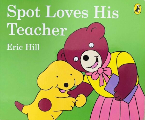 Spot Loves His Teacher