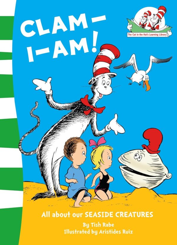 Clam-I-Am!: All about SEASIDE CREATURES (The Cat in the Hat’s Learning Library)