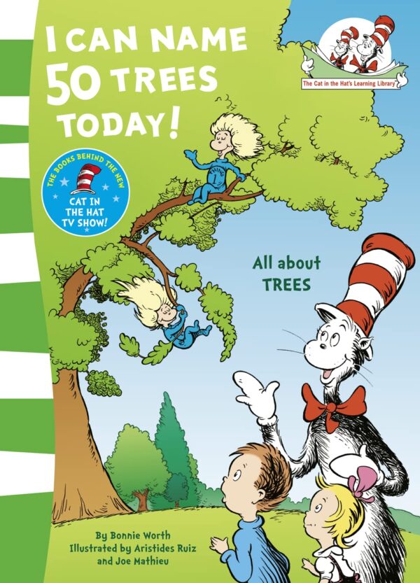 I Can Name 50 Trees Today!: All about TREES (The Cat in the Hat’s Learning Library)