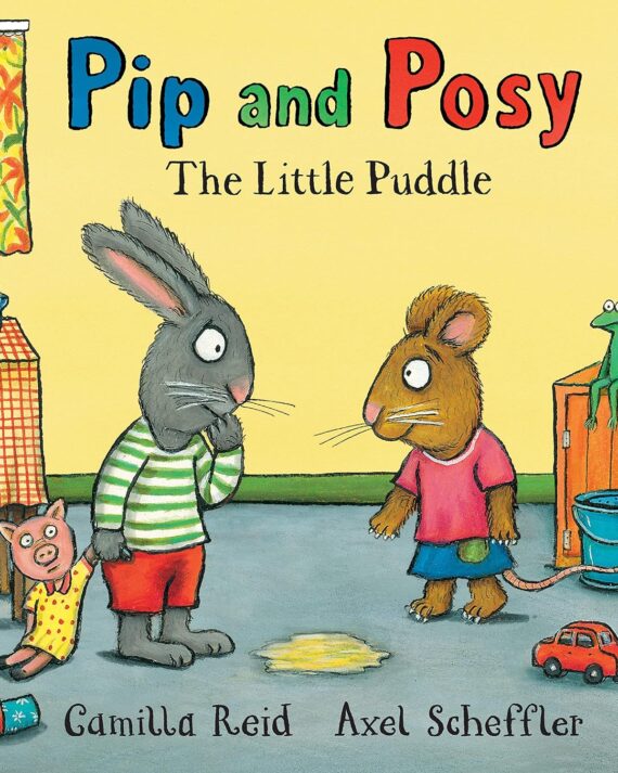 Pip and Posy: The Little Puddle