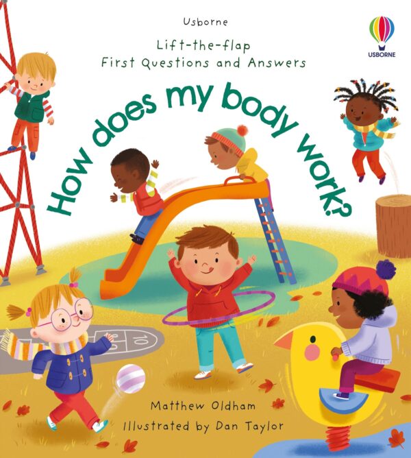 Lift-the-flap First Questions and Answers: How does my body work?