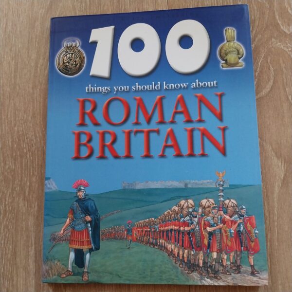 100 things you should know about Roman Britain