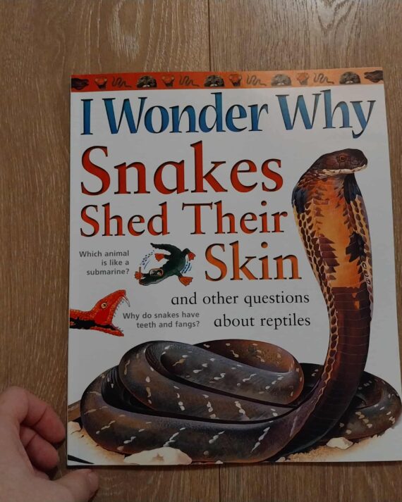 I Wonder Why Snakes Shed Their Skin?