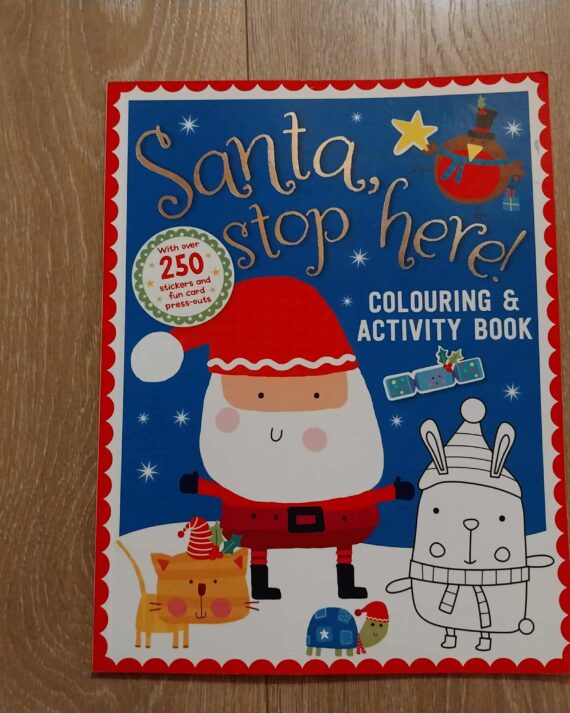Santa stop here! - Colouring & Activity Book